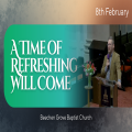 A Time Of Refreshing Will Come